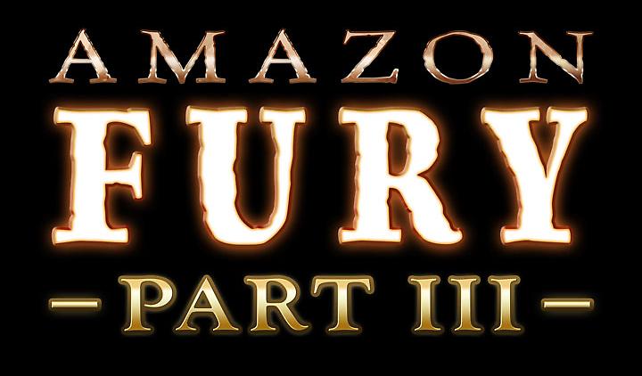 Livestream Reveal! Episode 27: Amazon Fury Part III!