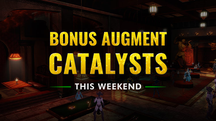 Bonus Augment Catalysts!