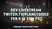 Dev Livestream: February Update First Look