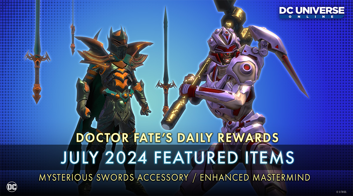 Doctor Fate’s Daily Rewards - July 2024 | DC Universe Online