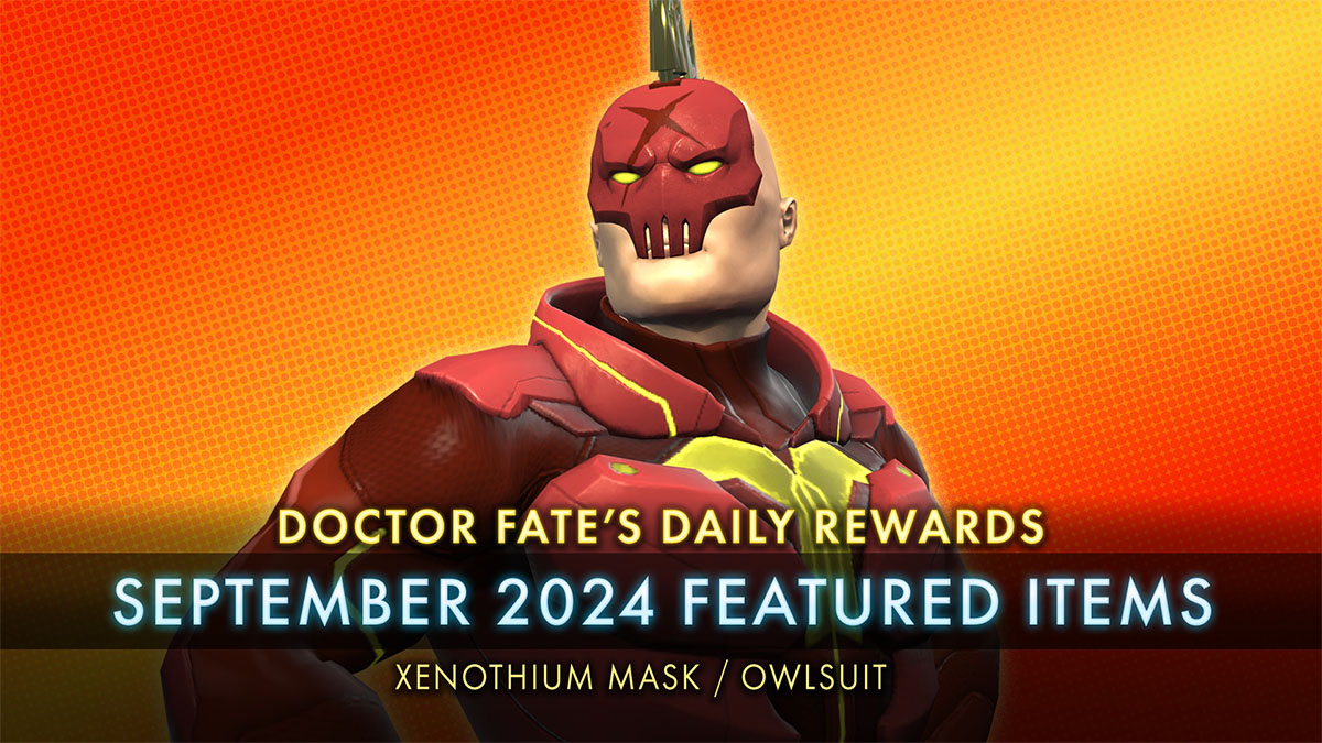 Doctor Fate's Daily Rewards - September 2024