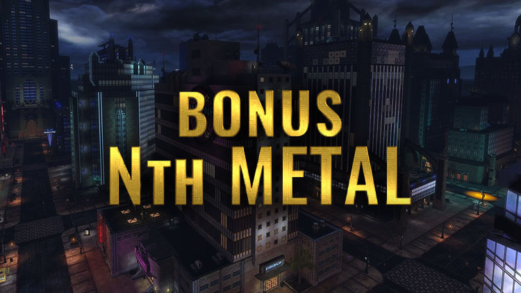 Bonus Nth Metal Week