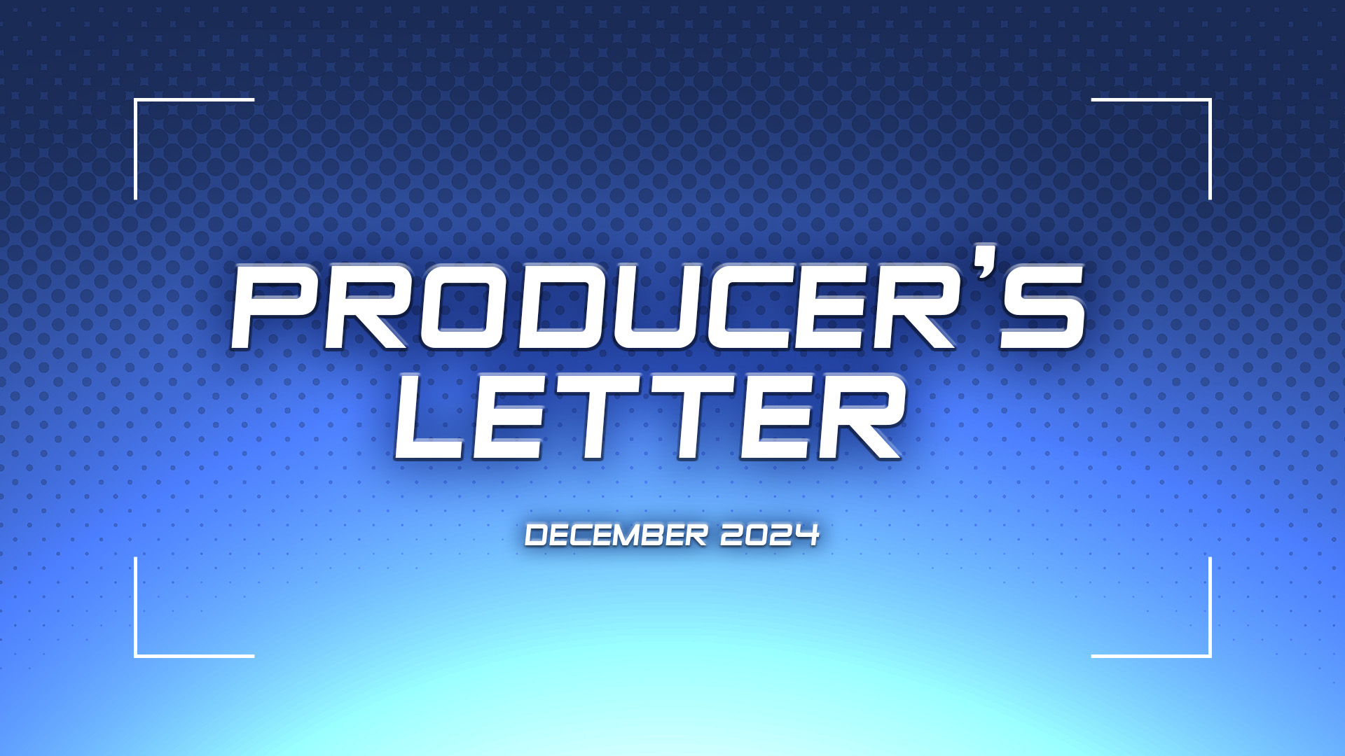 Producer's Letter - December 2024