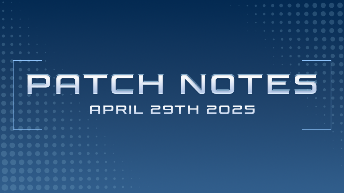 Patch Notes | April 29th 2025 